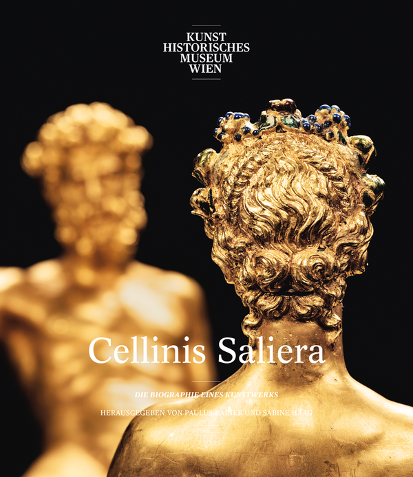 Cellinis Saliera - Die Biographie eines Kunstwerks