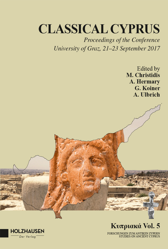 CLASSICAL CYPRUS | Proceedings of the Conference University of Graz, 21-23 September 2017