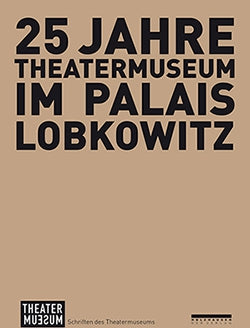 25 Jahre Theatermuseum im Palais Lobkowitz