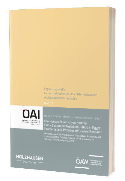 The Hyksos Ruler Khyan and the Early Second Intermediate Period in Egypt: Problems and Priorities of Current Research - ErgHÖJh | Band 17