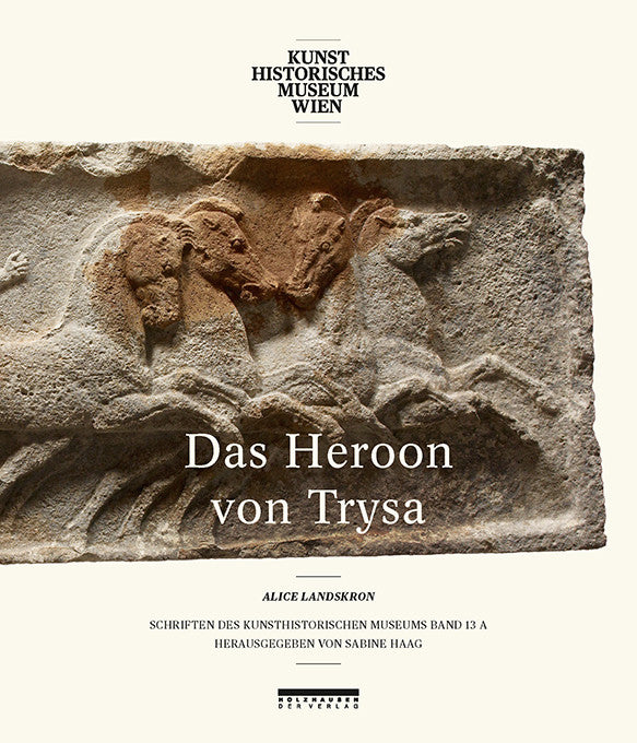DAS HEROON VON TRYSA – Ein Denkmal in Lykien zwischen Ost und West - Band 1