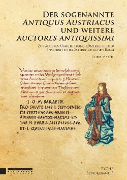 Tyche Sonderband 8 (2016) | Der sogenannte "Antiquus Austriacus" und weitere auctores antiquissimi